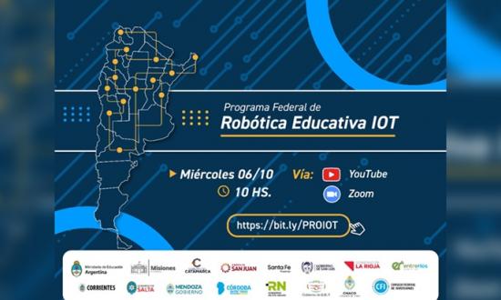Junto al Ministerio de Educación de Misiones y otras 13 provincias presentarán el programa federal de Robótica Educativa IOT